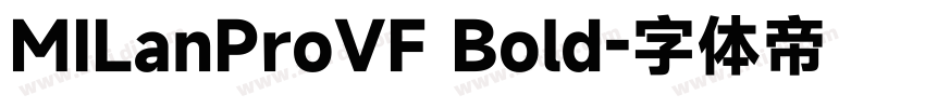 MILanProVF Bold字体转换